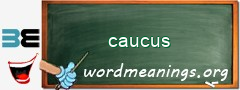 WordMeaning blackboard for caucus